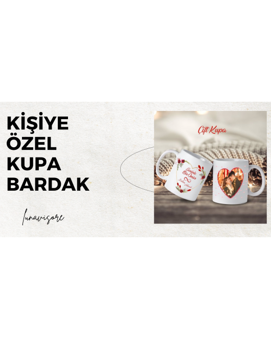 Kişiye Özel Kupa Bardak